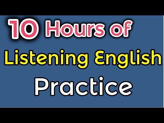 10 Hours of Listening English Practice Video @ESL English Learning