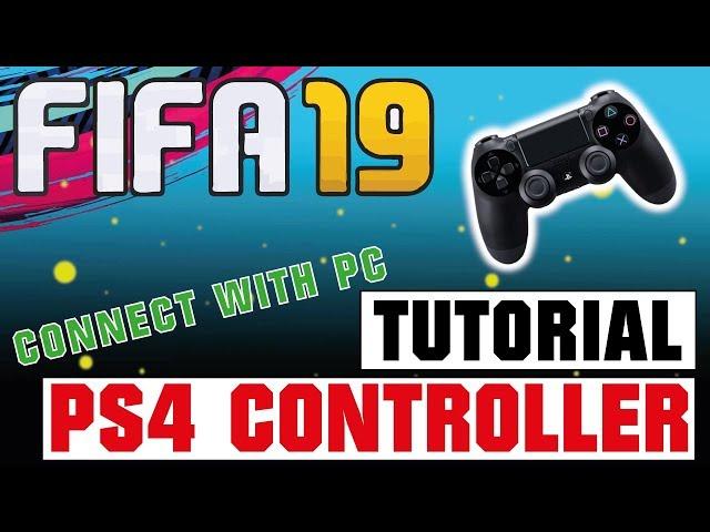 FIFA 19 - USE A PS4 CONTROLLER TO PLAY ON PC!? 