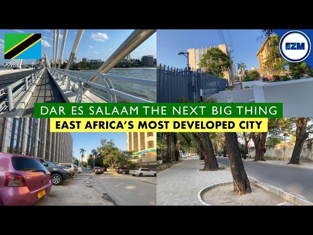 Wow! Is this the most developed city in the East Africa | Dar Es Salaam Africa’s next big thing 