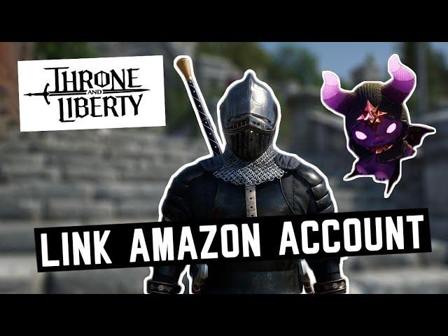 How to link your Amazon account - Throne and Liberty guide