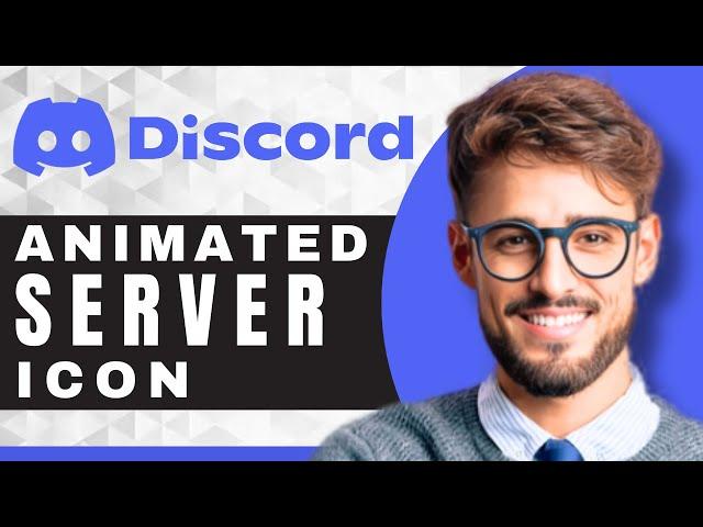 How to Make an Animated Server Icon in Discord | Discord For Beginners