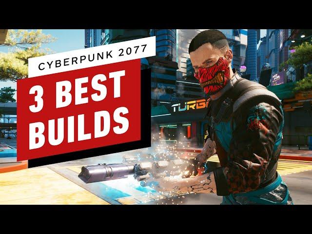 Cyberpunk 2077: The 3 Best Character Builds