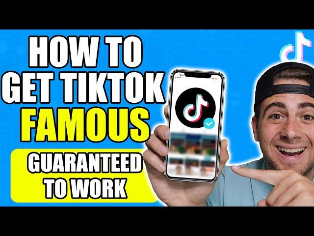 How To Get TikTok Famous in 10 Minutes (Guaranteed To Work)