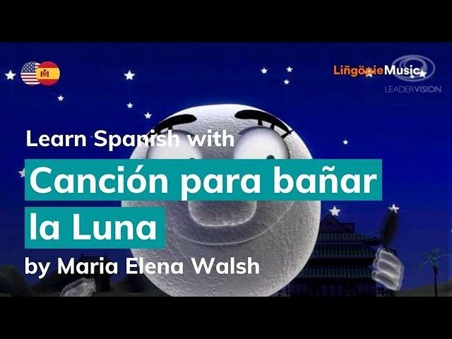 Maria Elena Walsh - Canción para bañar la Luna (Lyrics / Letra English & Spanish)