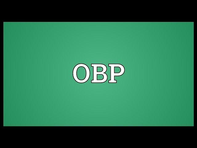 OBP Meaning