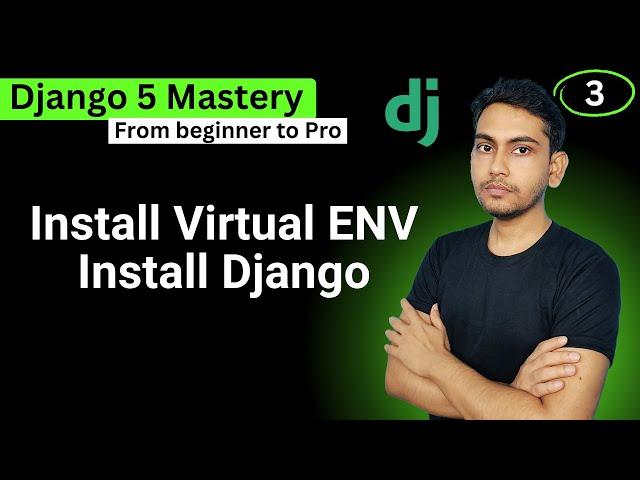 Install Virtual ENV and Django