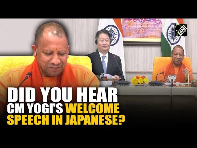 Did you hear CM Yogi welcome speech in Japanese during his meeting with Japan's Yamanashi Governor?