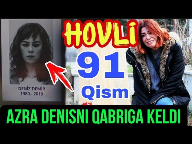 HOVLI 91-QISM O‘ZBEK TILIDA TURK SERIALI ХОВЛИ 91-КИСМ УЗБЕК ТИЛИДА ТУРК СЕРИАЛИ XOVLI 94-92-93 qism