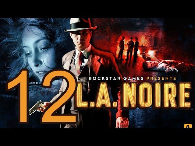 Прохождение L.A. Noire  — Часть 12: Смерть в шелковых чулках