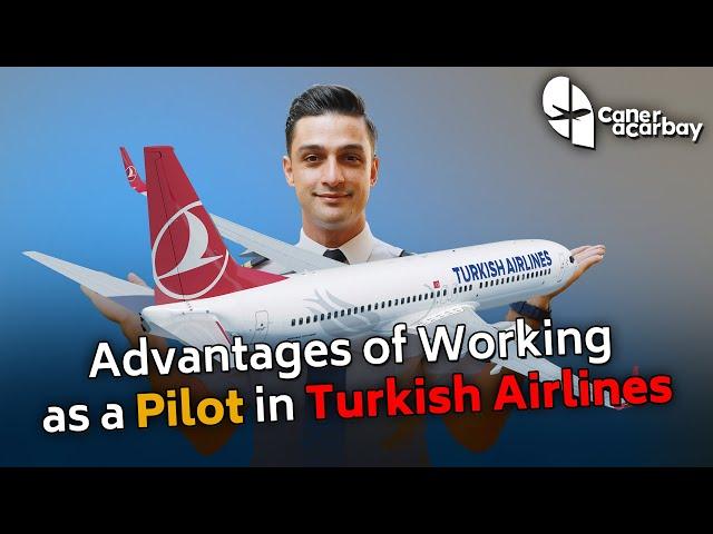 Advantages of Working as a Pilot in Turkish Airlines