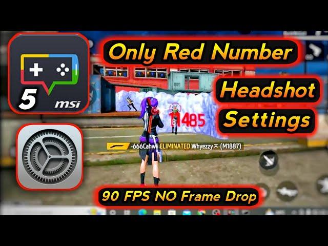 NEW MSI 5 ONLY RED NUMBER HEADSHOT SETTINGS II 90 FPS NO FRAME DROP II BEST FREE FIRE EMULATOR