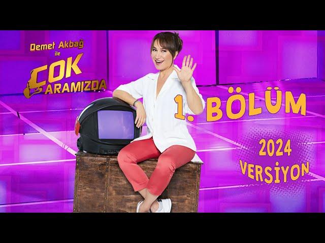 Demet Akbağ ile Çok Aramızda 1.Bölüm