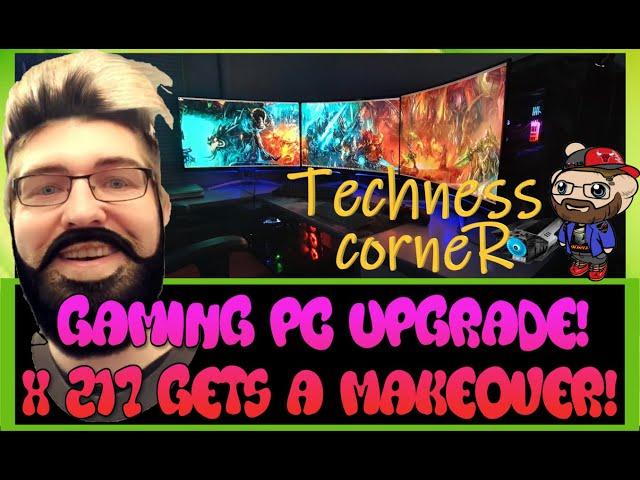 Gaming PC RIG Journey: Upgrading x 217 @Techness Corner