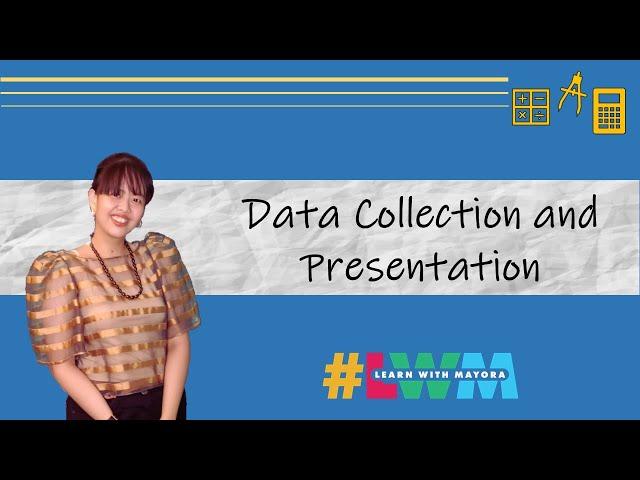 Data Collection and Presentation | Statistics