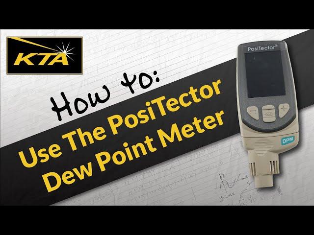 How to use the PosiTector Dew Point Meter