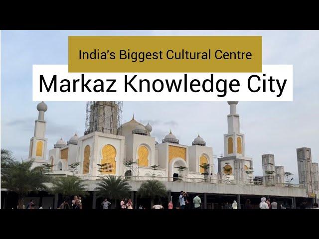 Markaz Knowledge City Kozhikode | Hotel Fezin | First time Experience of a Township