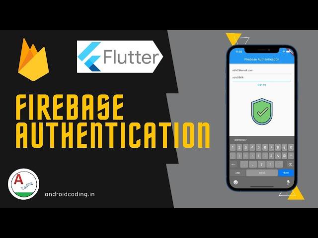 Flutter : Using Firebase Authentication | Flutter Fire | Flutter Coding