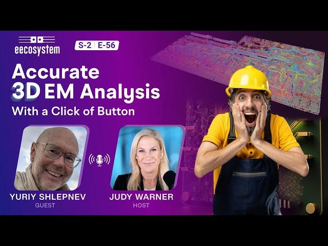 Accurate 3D EM Analysis With a Click of Button | Know How ? Expert - Yuriy Shlepnev (Simberian Inc.)