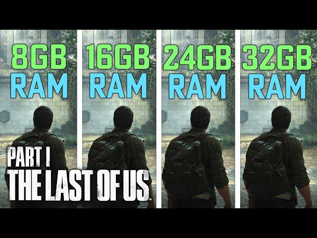 The Last Of Us Part I 8GB vs. 16GB vs 24GB vs 32GB | FPS + Loading Times