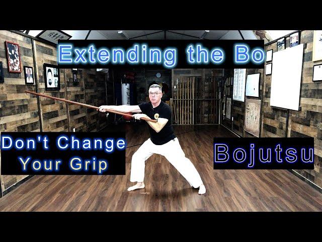 "Bojutsu" Extend the Bo, Don't Change Your Grip Michael Calandra