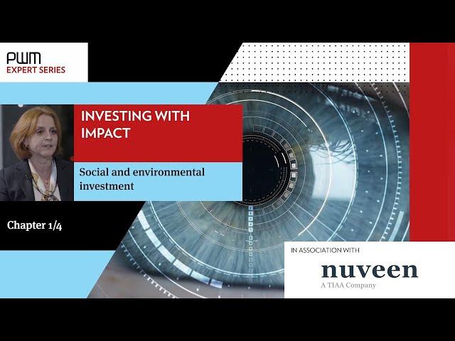 Investing with Impact - Social and environmental investment Ch 1/4