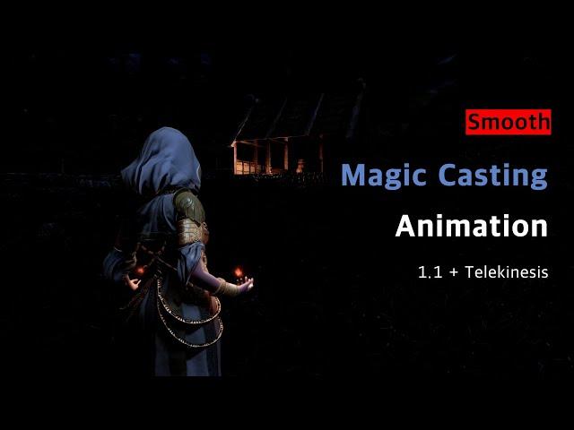 SKYRIM Smooth Magic Casting Animation 1.1 + Telekinesis