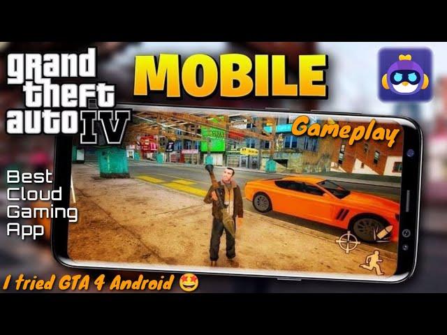 I tried GTA 4 in Android (cloud games) 