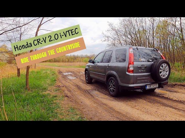 Honda CR-V 2gen 2.0 i-VTEC  (Ride through the countryside)