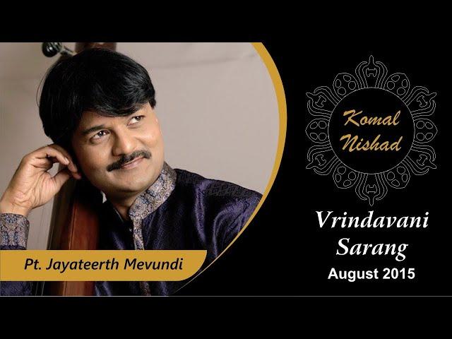 Raag Vrindavani Sarang | Pt Jayateerth Mevundi | Hindustani Classical Vocal | Komal Nishad| Part 3/5