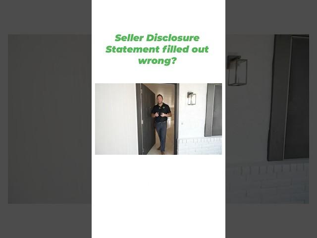 Filled out your seller disclosure statement wrong?