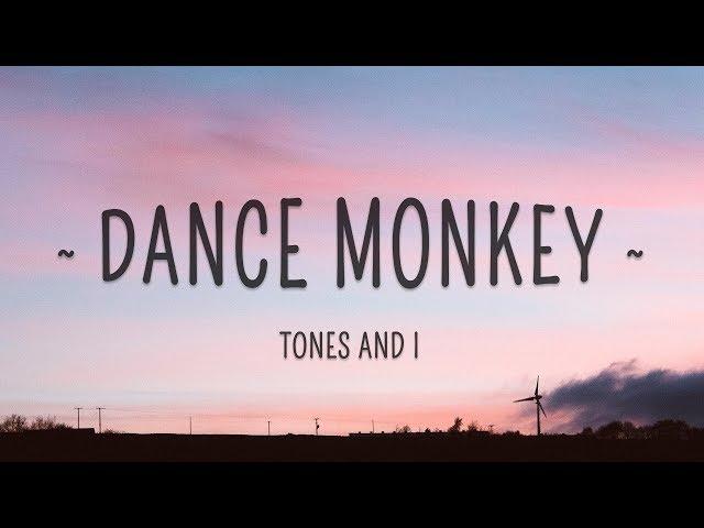 Tones and I - Dance Monkey (Lyrics)