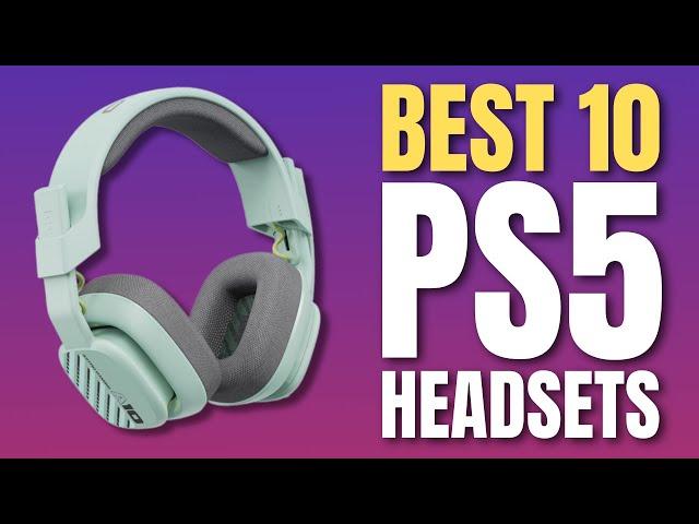 TOP 10 Best PS5 Gaming Headsets to Buy in 2024 (Premium & Budget)