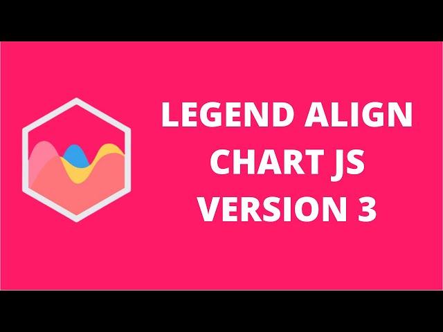 Legend Align Chart JS 3 | ChartJS 3