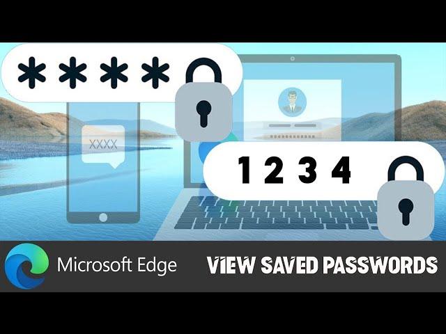 How to View Saved Passwords on Microsoft Edge