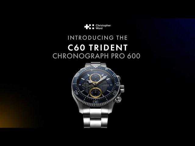 Meet The C60 Trident Chronograph Pro 600 | Christopher Ward