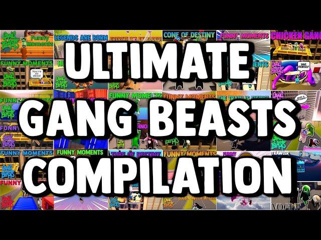 EVERY GANG BEASTS FUNNY MOMENTS EVER