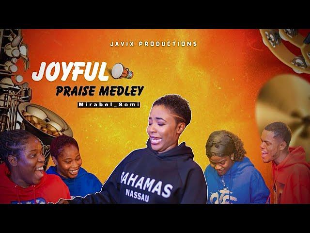 Joyful Praise Medley by Mirabel Chisom