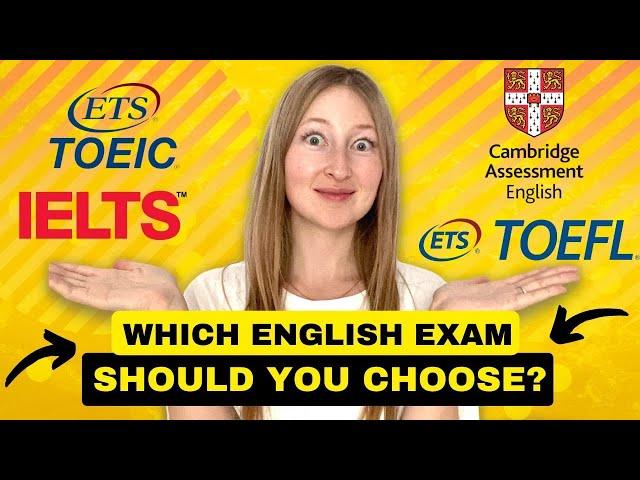 IELTS, TOEFL, CAMBRIDGE or TOEIC? Which english exam should I take?