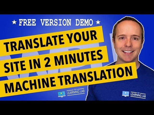 WordPress Translation Plugin Let's You Automatically Translate WordPress Website For Free