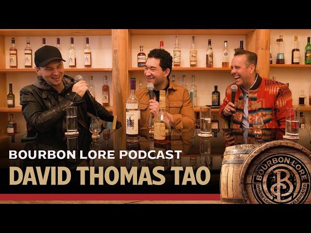 The Bourbon Lore Podcast - with David Thomas Tao