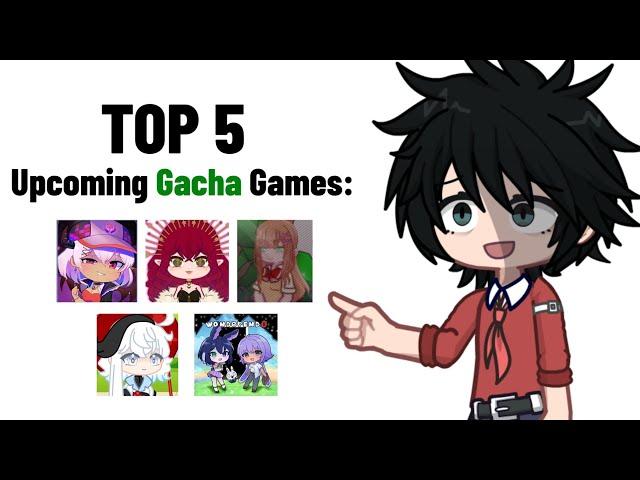 Top 5 Upcoming GACHA Games: 