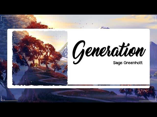 Generation  - Sage Greenhol || Music Sky