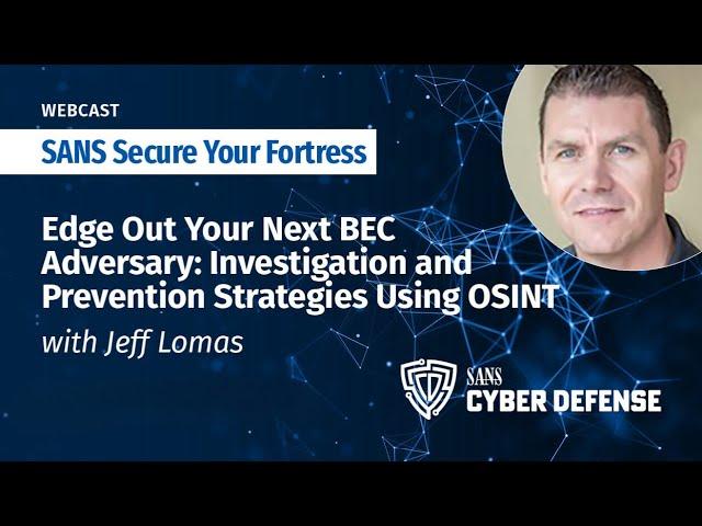 Edge Out Your Next BEC Adversary: Investigation and Prevention Strategies Using OSINT