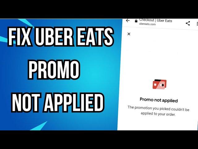 How To Fix Uber Eats Promo Not Applied