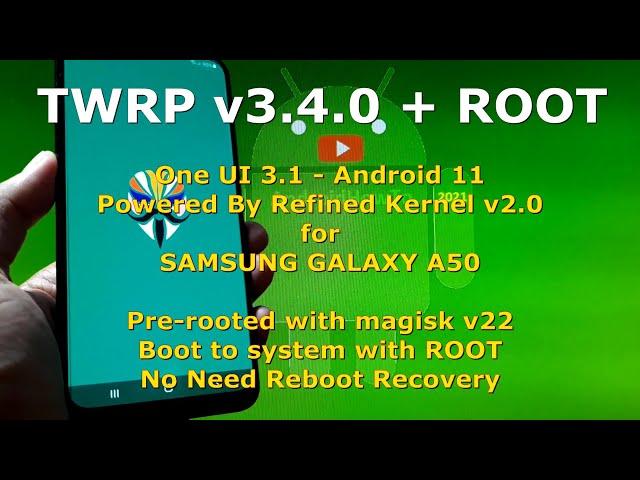 TWRP for  Rooting Galaxy A50 Android 11 Without Reboot Recovery Powered by Refined Kernel v2.0