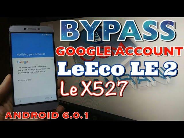 leEco LE 2 | le X527 ANDROID 6.0.1 REMOVE GOOGLE ACCOUNT leEco le 2 bypass frp