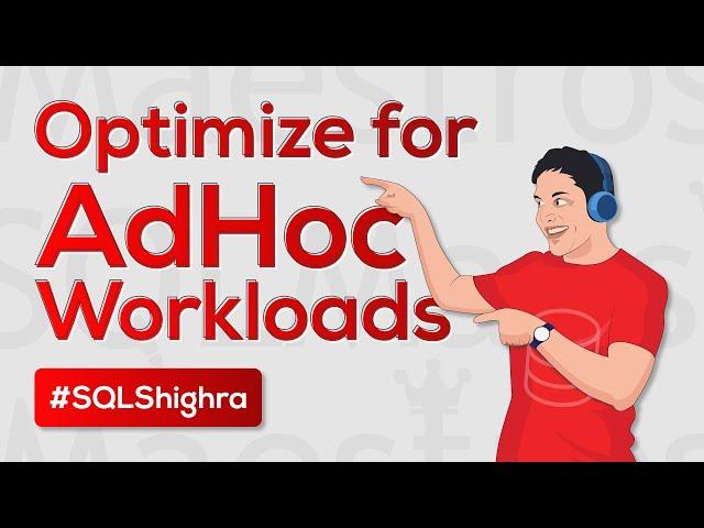 OPTIMIZE FOR AD HOC WORKLOADS SQL Server