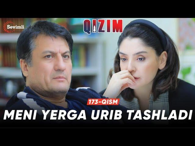 Qizim 173-qism | Meni yerga urib tashladi