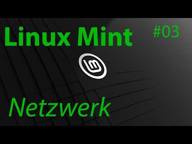 [TUT] Linux Mint - Netzwerk konfigurieren [4K | DE]