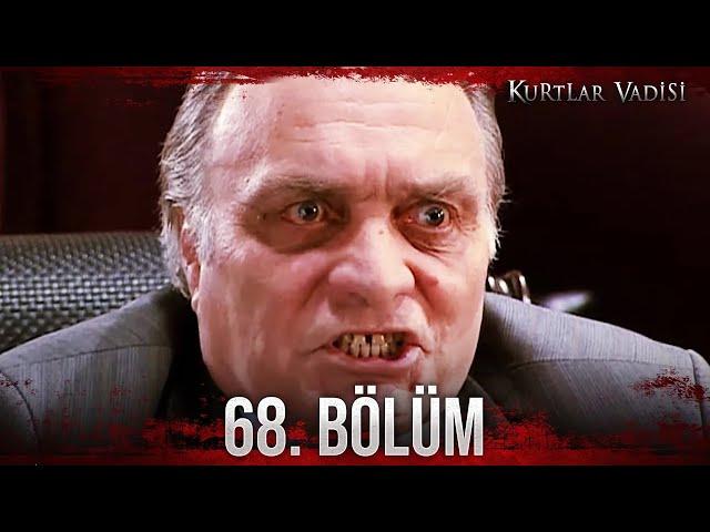 Kurtlar Vadisi - 68. Bölüm FULL HD